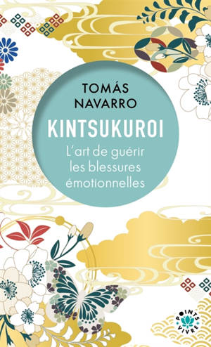 Kintsukuroi : l'art de guérir les blessures émotionnelles