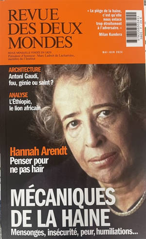 Revue des deux mondes. Mécaniques de la haine : mensonges, insécurité, peur, humiliations...