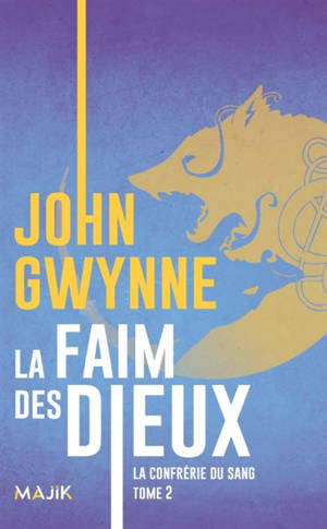 La confrérie du sang. Vol. 2. La faim des dieux