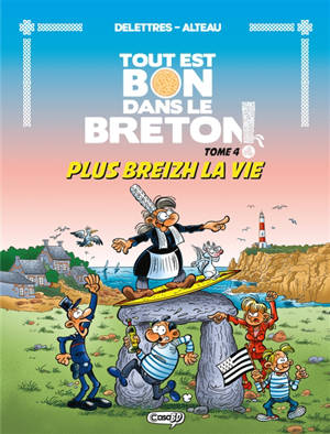 Tout est bon dans le Breton !. Vol. 4. Plus breizh la vie !