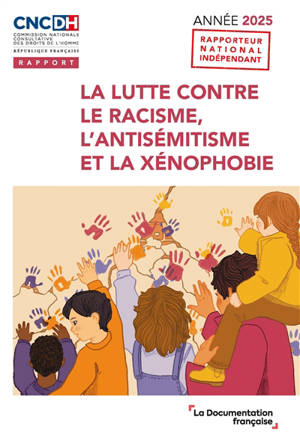 La lutte contre le racisme, l'antisémitisme et la xénophobie : année 2025