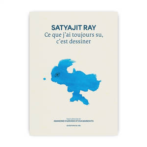 Satyajit Ray : ce que j'ai toujours su, c'est dessiner