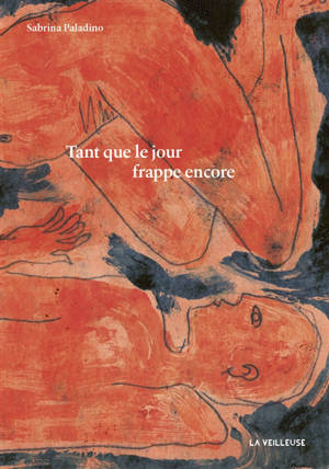 Tant que le jour frappe encore