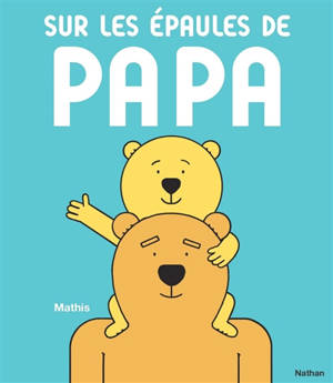 Sur les épaules de papa