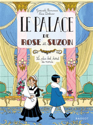 Le palace de Rose et Suzon. Le plus bel hôtel du monde