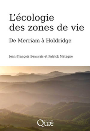 L'écologie des zones de vie : de Merriam à Holdridge