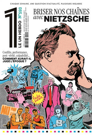 Le un hebdo : chaque semaine, une question d'actualité, plusieurs regards, n° 593. Briser nos chaînes avec Nietzsche