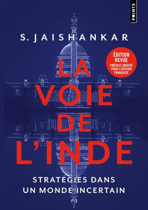 La voie de l'Inde : stratégies dans un monde incertain