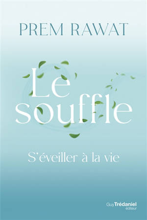 Le souffle : s'éveiller à la vie