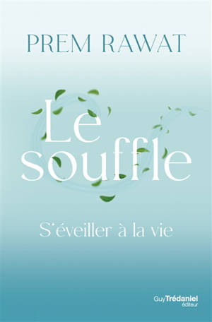 Le souffle : s'éveiller à la vie