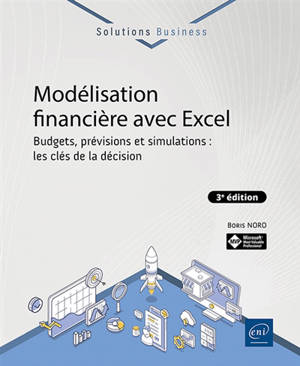 Modélisation financière avec Excel : budgets, prévisions et simulations : les clés de la décision