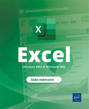 Excel (versions 2024 et Microsoft 365) : l'aide-mémoire