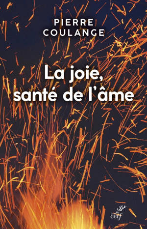 La joie, santé de l'âme : soyez toujours dans la joie !