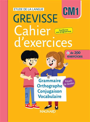 Cahier d'exercices Grevisse CM1 : grammaire, orthographe, conjugaison, vocabulaire + 68 dictées : + de 200 exercices