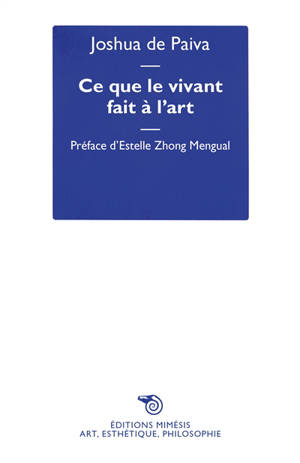 Ce que le vivant fait à l'art : art, écologie et non-humains