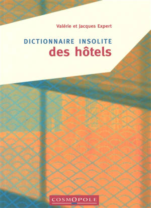 Dictionnaire insolite des hôtels