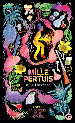 Mille pertuis. Vol. 1. La sorcière sans nombril