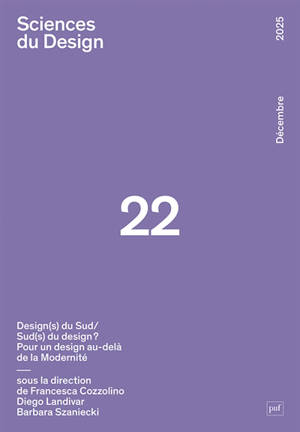 Sciences du design, n° 22. Design(s) du Sud-Sud(s) du design ? : pour un design au-delà de la modernité
