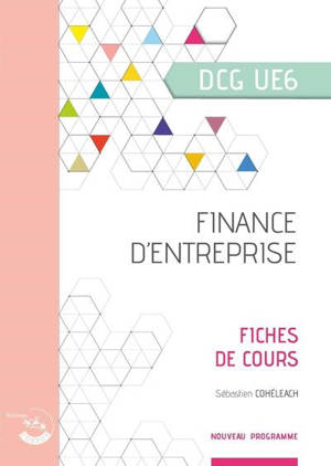Finance d'entreprise, DCG UE6 : fiches de cours : nouveau programme