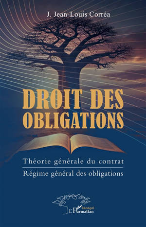 Droit des obligations : théorie générale du contrat, régime général des obligations