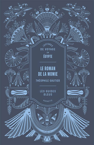 Le roman de la momie : lectures de voyage en Egypte