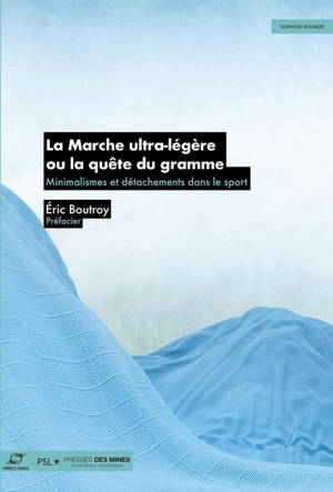 La marche ultra-légère ou La quête du gramme : minimalismes et détachements dans le sport