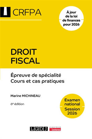Droit fiscal : épreuve de spécialité, cours et cas pratiques : examen national, session 2026