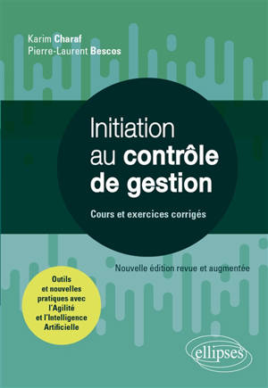 Initiation au contrôle de gestion : cours et exercices corrigés