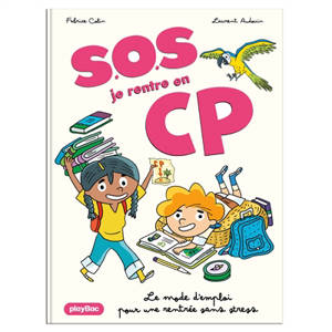 SOS, je rentre en CP : le mode d'emploi pour une rentrée sans stress