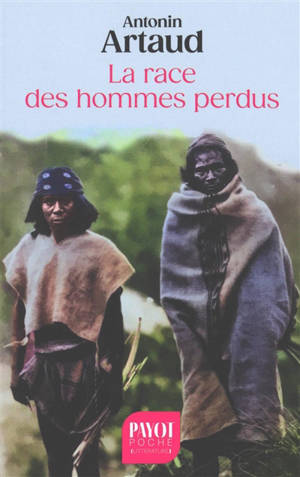 La race des hommes perdus : textes et poèmes sur les Taharumaras et le Mexique