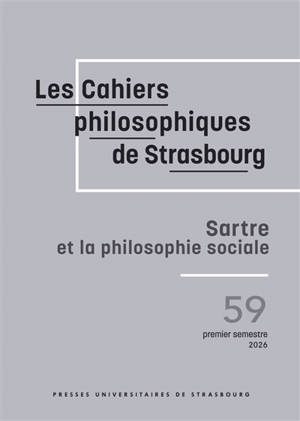 Cahiers philosophiques de Strasbourg (Les), n° 59. Sartre et la philosophie sociale