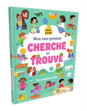 La maternelle : mon tout premier cherche et trouve
