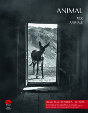 Didactica historica : revue suisse pour l'enseignement de l'histoire = Didactica historica : schweizerische Zeitschrift für Geschichtsunterricht = Didactica historica : rivista svizzera per l'insegnamento della storia, n° 12. Animal = Tier = Animale