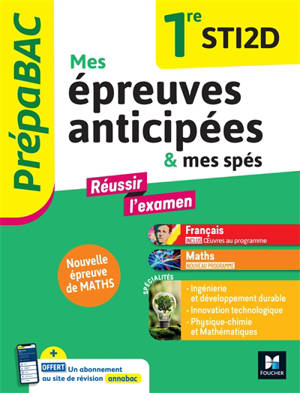 Mes épreuves anticipées & mes spés 1re STI2D : français, maths : nouvelle épreuve de maths