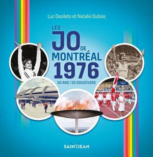Les JO de Montréal 1976 : 50 ans, 50 souvenirs