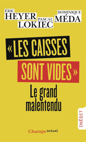 Les caisses sont vides : le grand malentendu