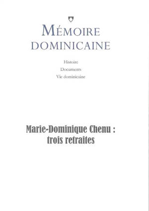 Mémoire dominicaine, n° 39. Trois retraites