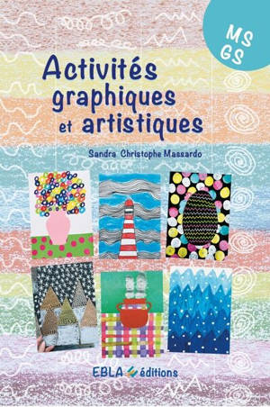 Activités graphiques et artistiques MS, GS