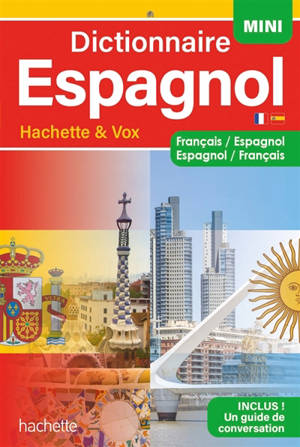 Dictionnaire espagnol Hachette & Vox mini : français-espagnol, espagnol-français