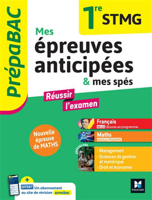 Mes épreuves anticipées & mes spés 1re STMG : français, maths