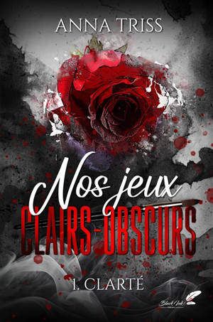 Nos jeux clairs-obscurs. Vol. 1. Clarté