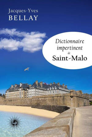 Les Perséides : dictionnaire impertinent de Saint-Malo