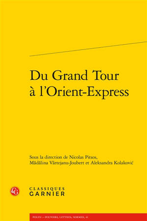 Du Grand Tour à l'Orient-Express