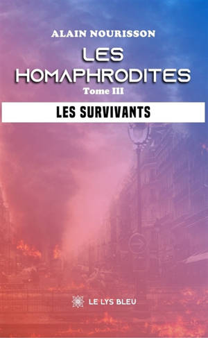 Les homaphrodites : Tome III : Les survivants
