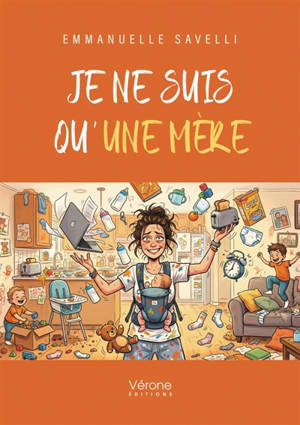 Je ne suis qu'une mère