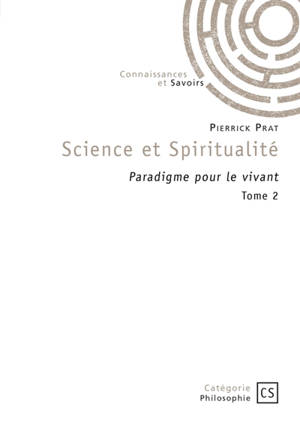 Science et Spiritualité : Tome 2