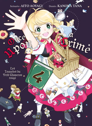 Once upon a crime : les enquêtes du Petit Chaperon rouge. Vol. 4