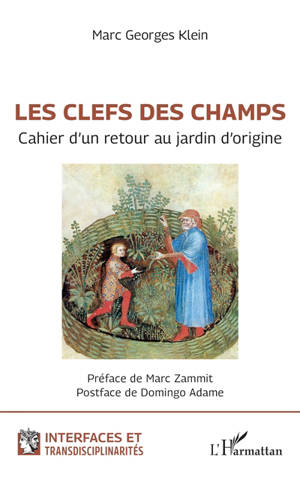 Les clefs des champs : cahier d'un retour au jardin d'origine