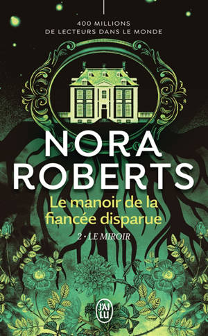 Le manoir de la fiancée disparue. Vol. 2. Le miroir