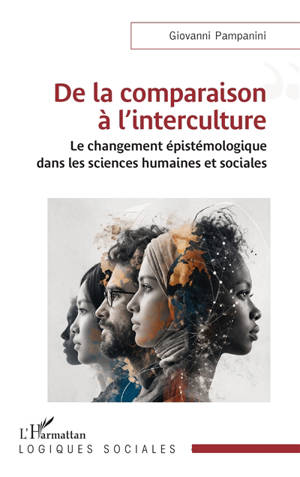 De la comparaison à l'interculture : le changement épistémologique dans les sciences humaines et sociales